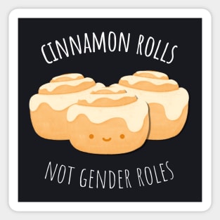 Cinnamon rolls, not gender roles Sticker